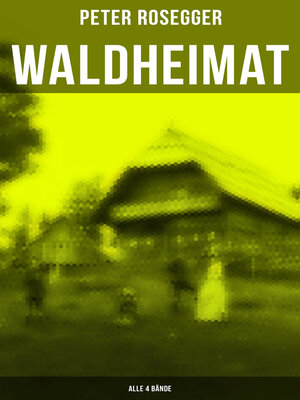 cover image of Waldheimat (Alle 4 Bände)